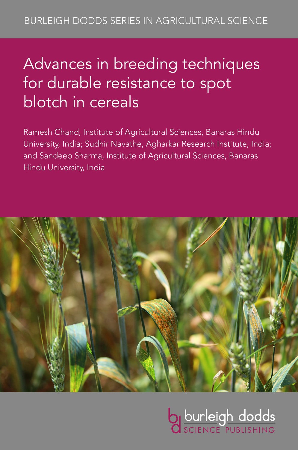 Book cover image for Advances in breeding techniques for durable resistance to spot blotch in cereals ISBN: 9781801463010